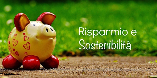 Risparmio e sostenibilità