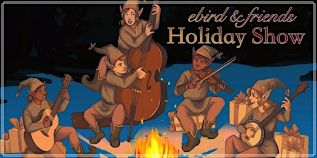 Ebird & Friends 9th Annual Holiday Show primary image