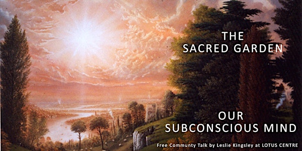The Sacred Garden - Our Subconscious Mind
