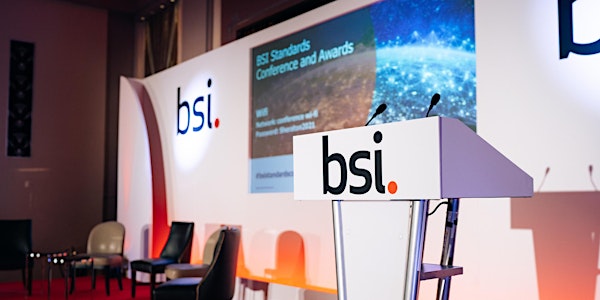 BSI Spring Standards Conference - 25 & 26 May 2022