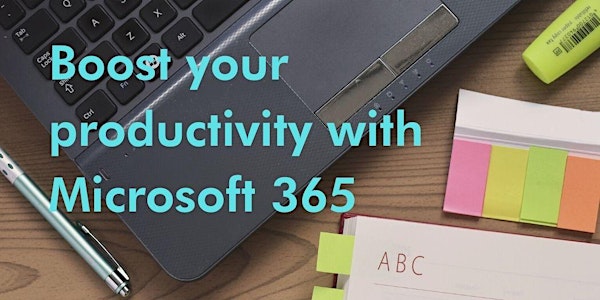 Boost your productivity with Microsoft 365