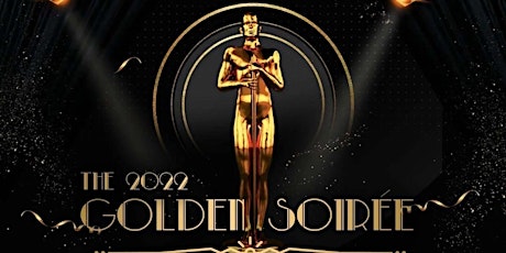 GOLDEN SOIREE 2022 - RED CARPET AWARDS CELEBRATION 3/27