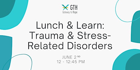 Lunch & Learn: Introduction to Trauma and Stress-Related Disorders biglietti