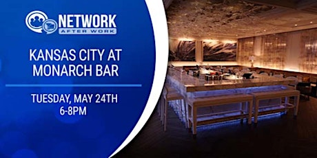 Network After Work Kansas City at Monarch Bar tickets