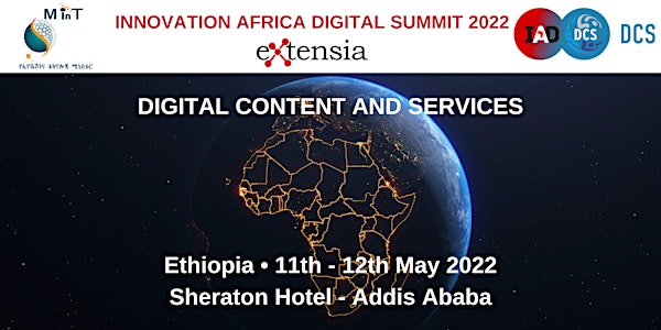 Innovation Africa Digital Summit 2022 - DCS  ‘DIGITAL CONTENT AND SERVICES’