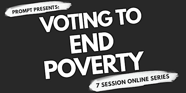 Voting to End Poverty Series