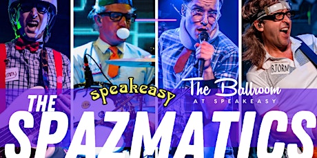 The Spazmatics @ The Ballroom at Speakeasy