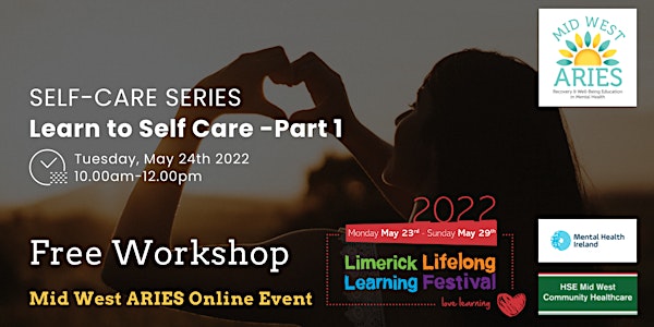 Free Workshop: Learn to Self Care - Part 1 (Limerick LLF 2022)