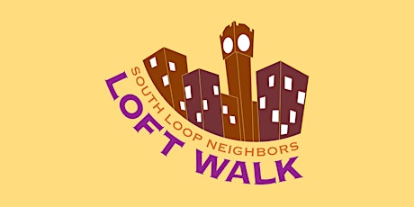 South Loop Neighbors 2016 LOFT WALK