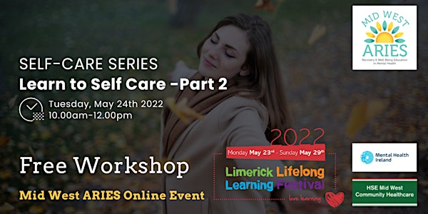 Free Workshop: Learn to Self Care - Part 2 (Limerick LLF 2022)