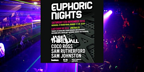 Euphoric Nights Presents Jase Thirlwall with Coco Ross, Sam Rutherford and No Rules buskers Dundee 05.11.16 primary image