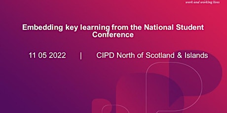 CIPD North Scotland & Islands - Branch Follow up to  Student Conference 22