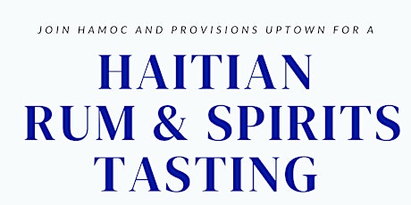 Haitian Rum and Spirits Tasting - SECOND TASTING