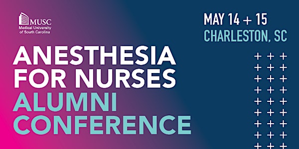 MUSC Anesthesia for Nurses Alumni Weekend