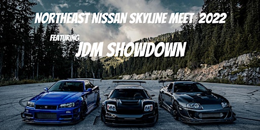 Northeast Nissan Skyline Meet & Friends 2022