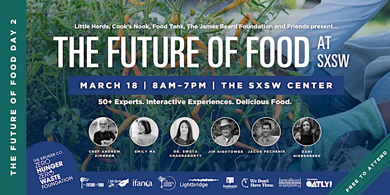 The Future of Food @ SXSW Day 2 (March 18th)