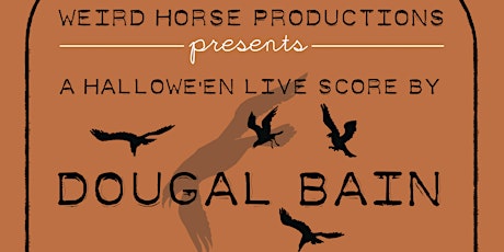 A Live Halloween Score By Dougal Bain primary image