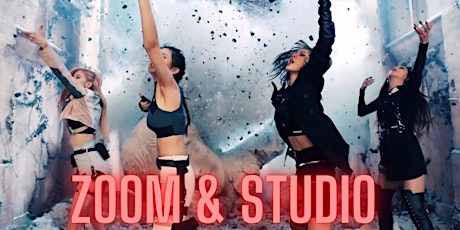 Zoom & Studio: Learn Blackpink's KILL THIS LOVE dance in 8 weeks & perform!