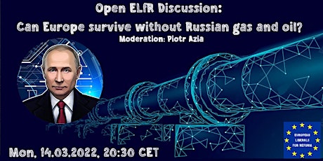 Hauptbild für Can Europe survive without Russian gas and oil? Free ELfR Online Discussion
