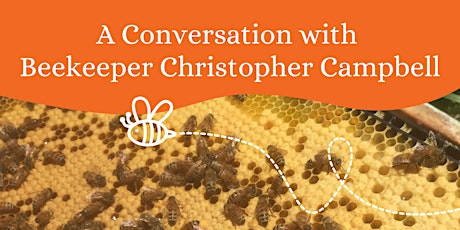 A Conversation with Beekeeper Christopher Campbell
