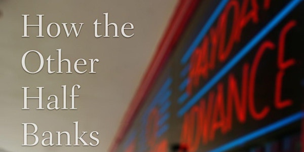 Discussing How the Other Half Banks: Ethical Alternatives to Payday Loans
