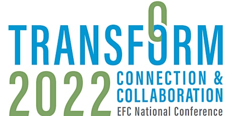 Transform 2022: Connection & Collaboration - EFC Conference 2022 tickets