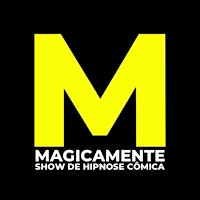 MAGICAMENTE - Show de Hipnose Cômica