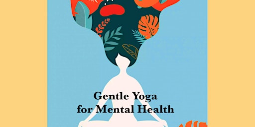 Primaire afbeelding van Gentle Yoga for Mental Health