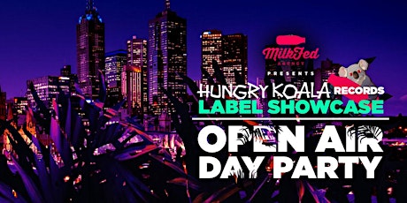 Milkfed Agency pres. Hungry Koala Records Open Air Showcase ★ Cup Eve primary image