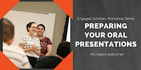 Engaged Workshop: Preparing your Oral Presentations