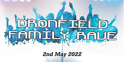 Dronfield family rave