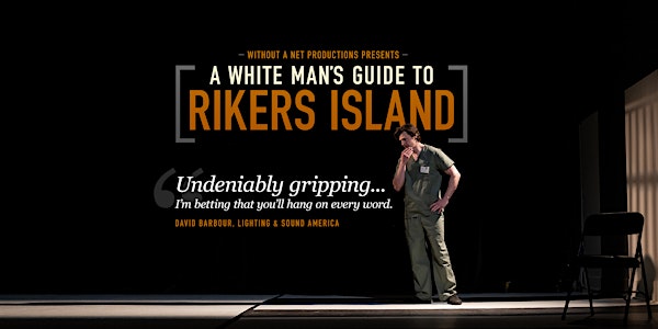 A White Man's Guide to Rikers Island