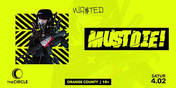 Orange County: Must Die! @ The Circle OC [18 & Over]