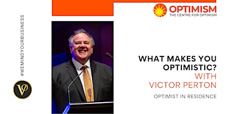 What Makes You Optimistic? - Victor Perton | Victory Offices