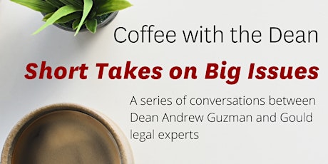 Coffee with the Dean - Short Takes on Big Issues: a series tickets