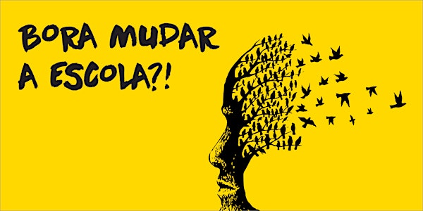 Bora mudar a Escola?! | 22 Out. | Margem Sul