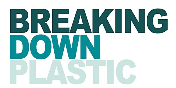 Breaking Down Plastic - South Carolina Aquarium Plastic Pollution Summit