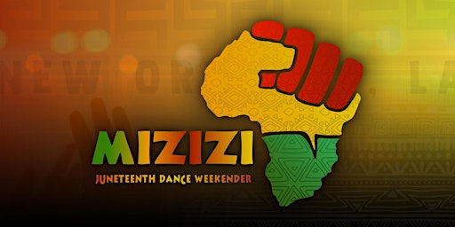 MIZIZI: Juneteenth Dance Weekender
