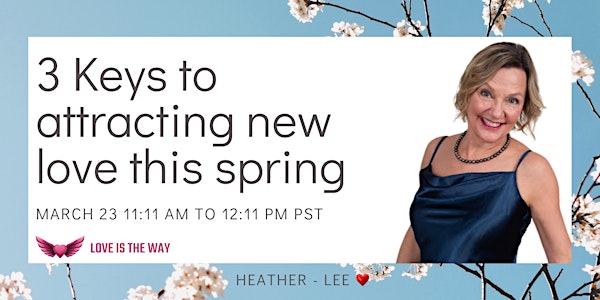3 Keys to attracting new love this spring