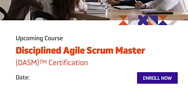 VIRTUAL: Disciplined Agile Scrum Master (DASM)™  Certification  Training