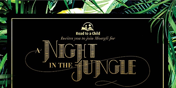 A Night in the Jungle: Read to a Child's Annual Gala