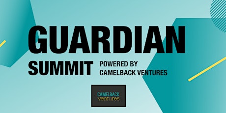 Guardian Summit 2022 in New Orleans, La | Powered by Camelback Ventures tickets