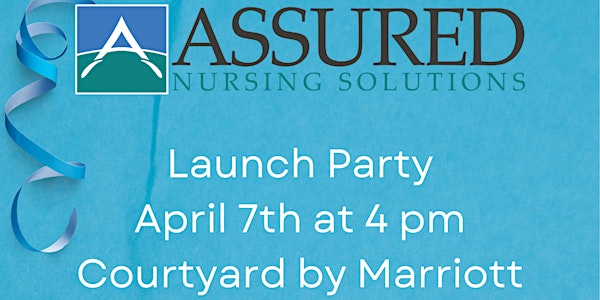 Assured Nursing Solutions Launch Party