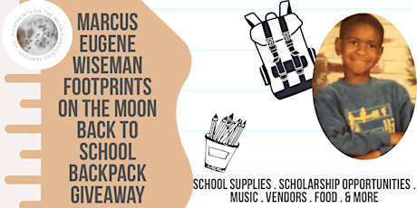 Marcus Eugene Wiseman, Footprints On The Moon Back2School Backpack Giveaway tickets
