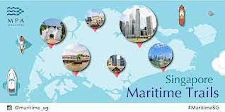 Singapore Maritime Trail 3 - Our Legacy (Singapore Maritime Week)