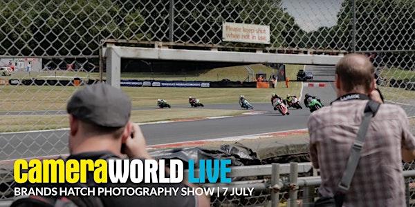 CameraWorld Live - Kents Biggest Camera Show at Brands Hatch Race Circuit