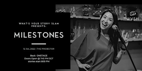 What's Your Story Slam LIVE: Milestones (an IN PERSON event)