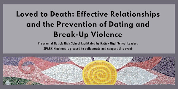 Loved to Death : Effective Relationships & Prevention of Dating Violence