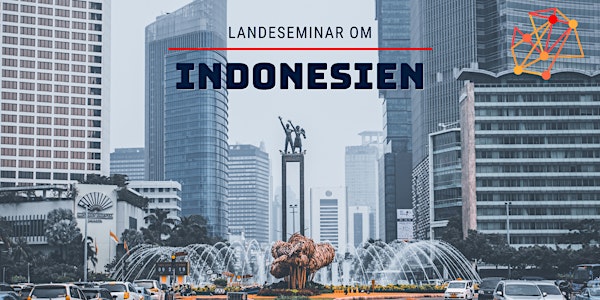 Landeseminar: Indonesien (Dansk-Asiatisk SMV Netværk)