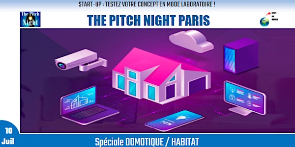 Pitch Night Paris spécial "DOMOTIQUE/HABITAT"